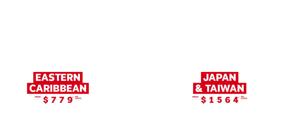 Cruise Deals - Eastern Caribbean from $779* per person. Japan & Taiwan from $1564* per person