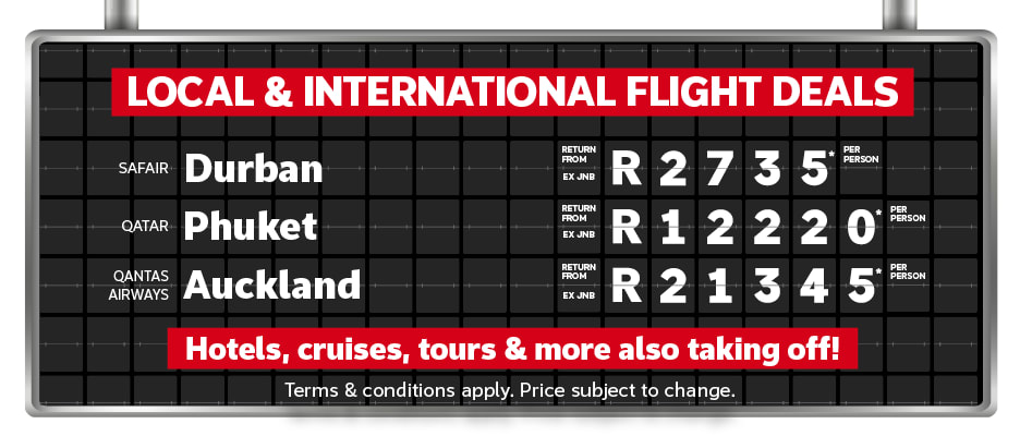 Flight departure board featuring local and international flight deals to Durban from R2785 Phuket from R10010 and Auckland from R21345