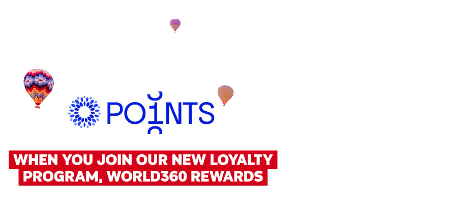 Be in to win 1 million points when you join our new loyalty program, World360 rewards | *Terms, conditions & exclusions apply