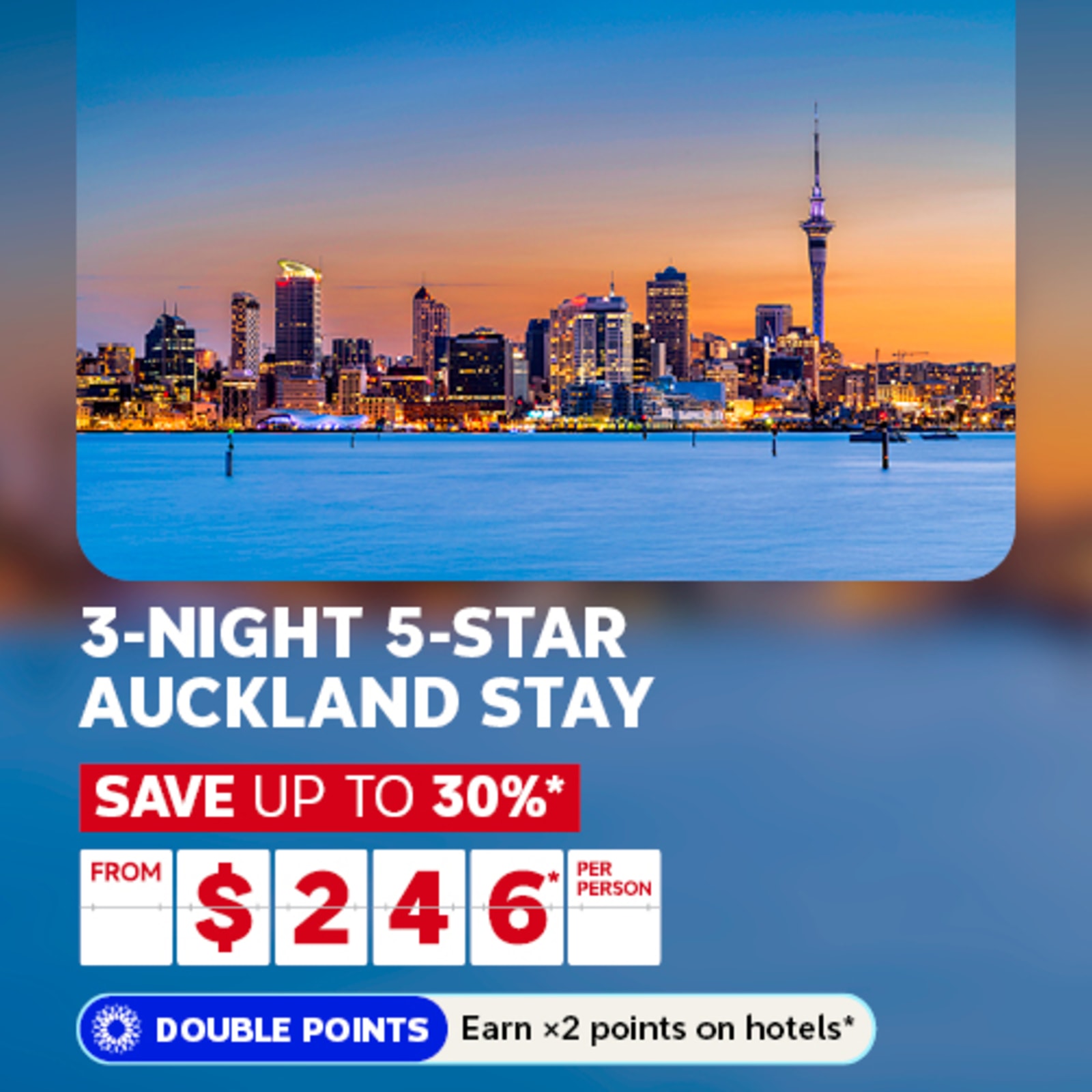 3-night 5-star Auckland stay | save up to 30%* - from $246* per person | Double points - Earn x2 points on hotels*