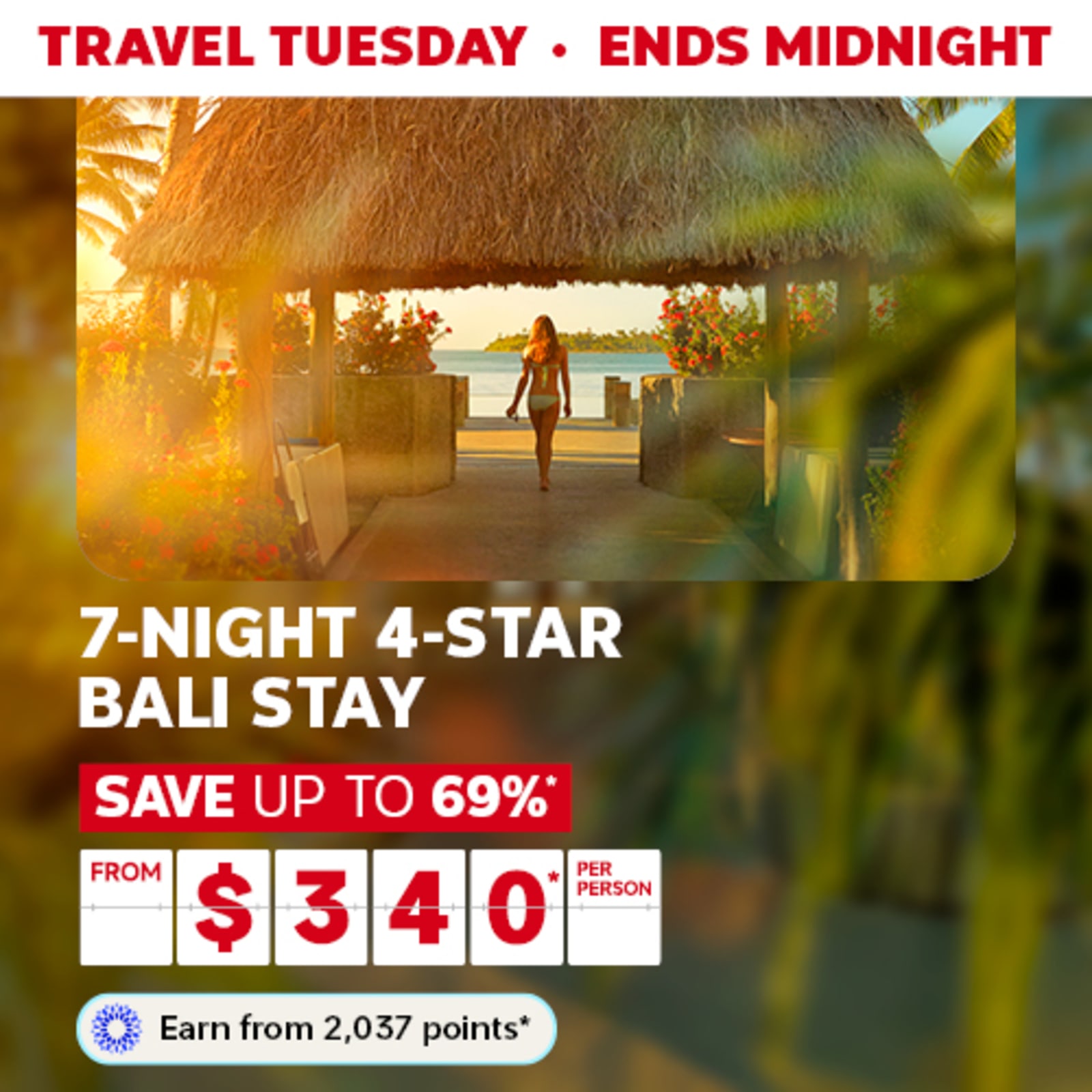 Travel Tuesday - ends midnight | 7-night 4-star Bali stay. Save up to 69%* from $340* per person | Earn from 2,037 points*