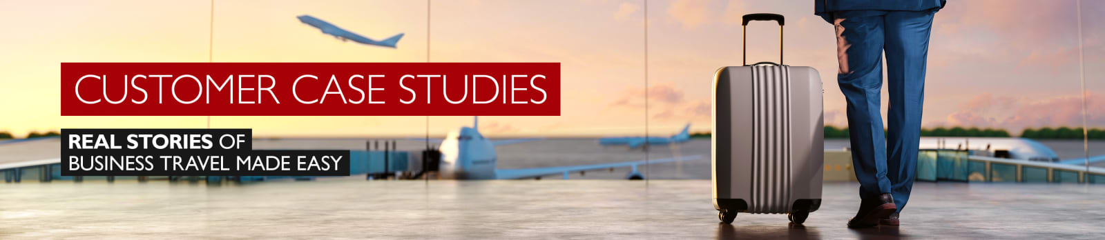 Customer case studies | real stories of Business Travel Made Easy