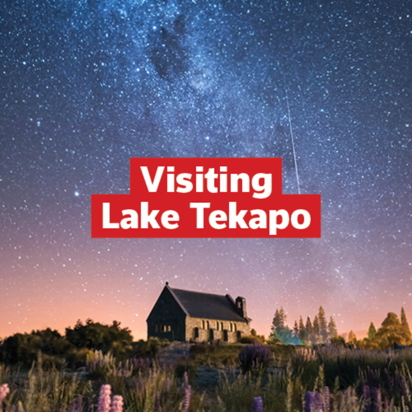 Visiting Lake Tekapo