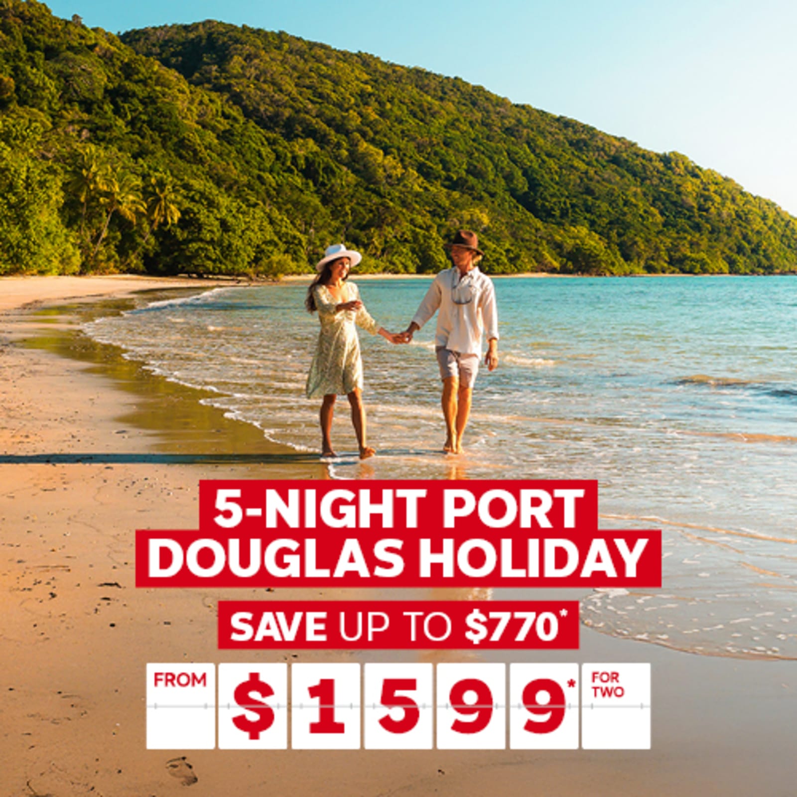 5-night Port Douglas holiday | save up to $770* - from $1,599* for two | couple walking hand in hand on a beach