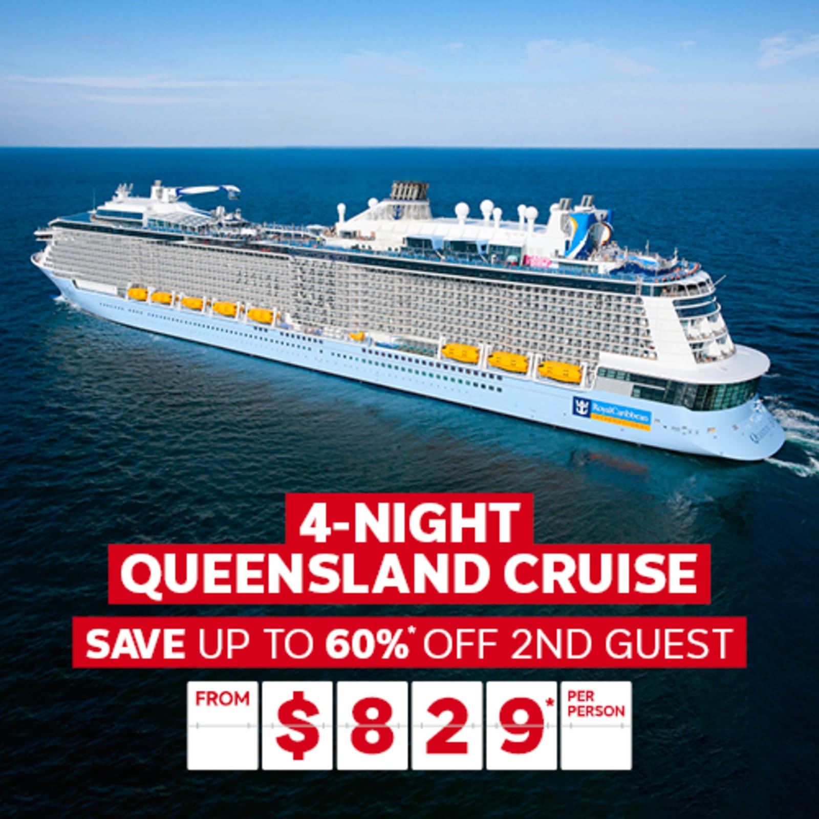 4-night Queensland cruise | save up to 60%* off 2nd guest - from $829* per person