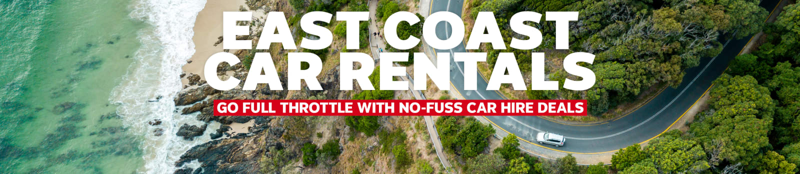 East Coast Car Rentals. Go full throttle with no-fuss car hire deals
