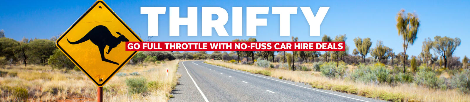 Thrifty. Go full throttle with no-fuss car hire deals