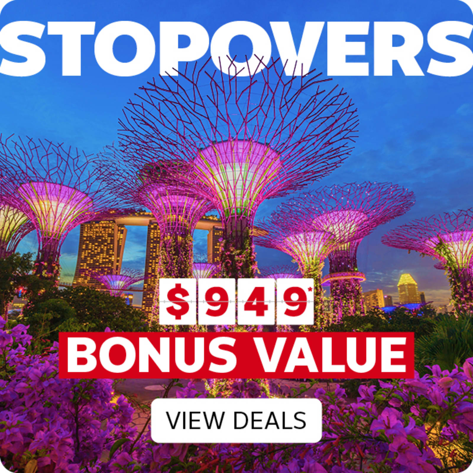 Stopovers - $949* bonus value | view deals. Gardens by the Bay in Singapore at night