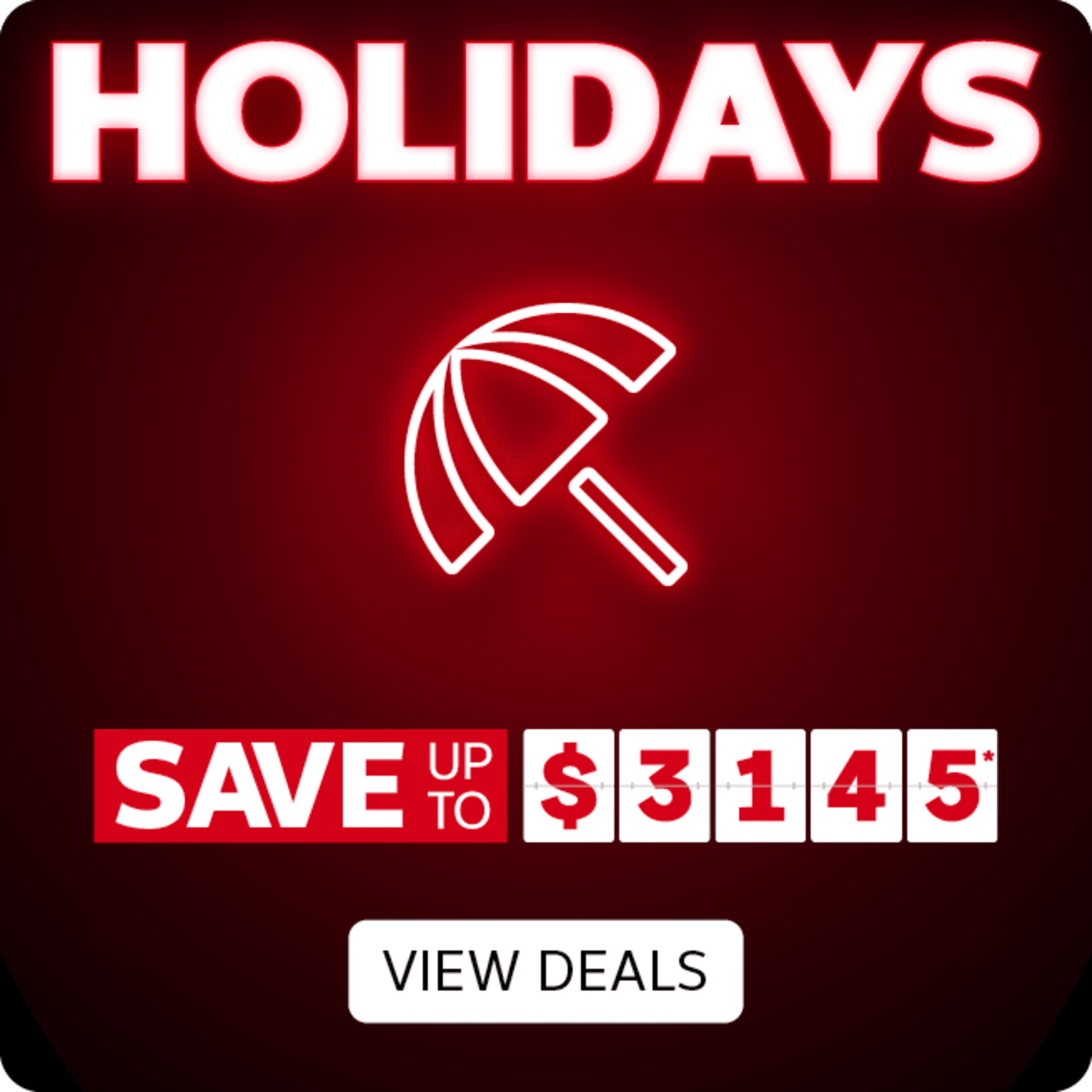 Holidays - save up to $3,145* | view deals
