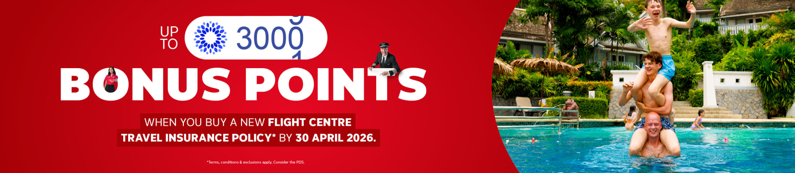 Up to 3000* bonus points | When you buy a new Flight Centre Travel Insurance policy* by 30 April 2026 | *Terms & conditions apply. Consider the PDS.