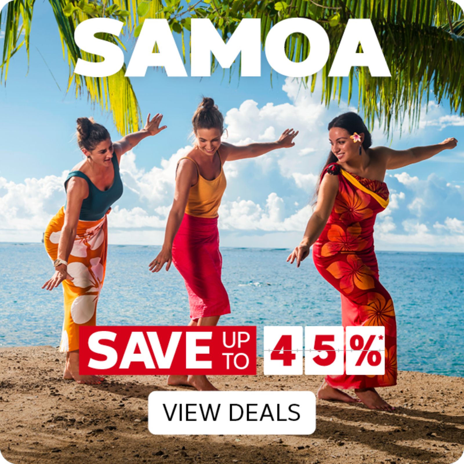 Samoa | save up to 45%* - view deals. Three women dancing on a beach