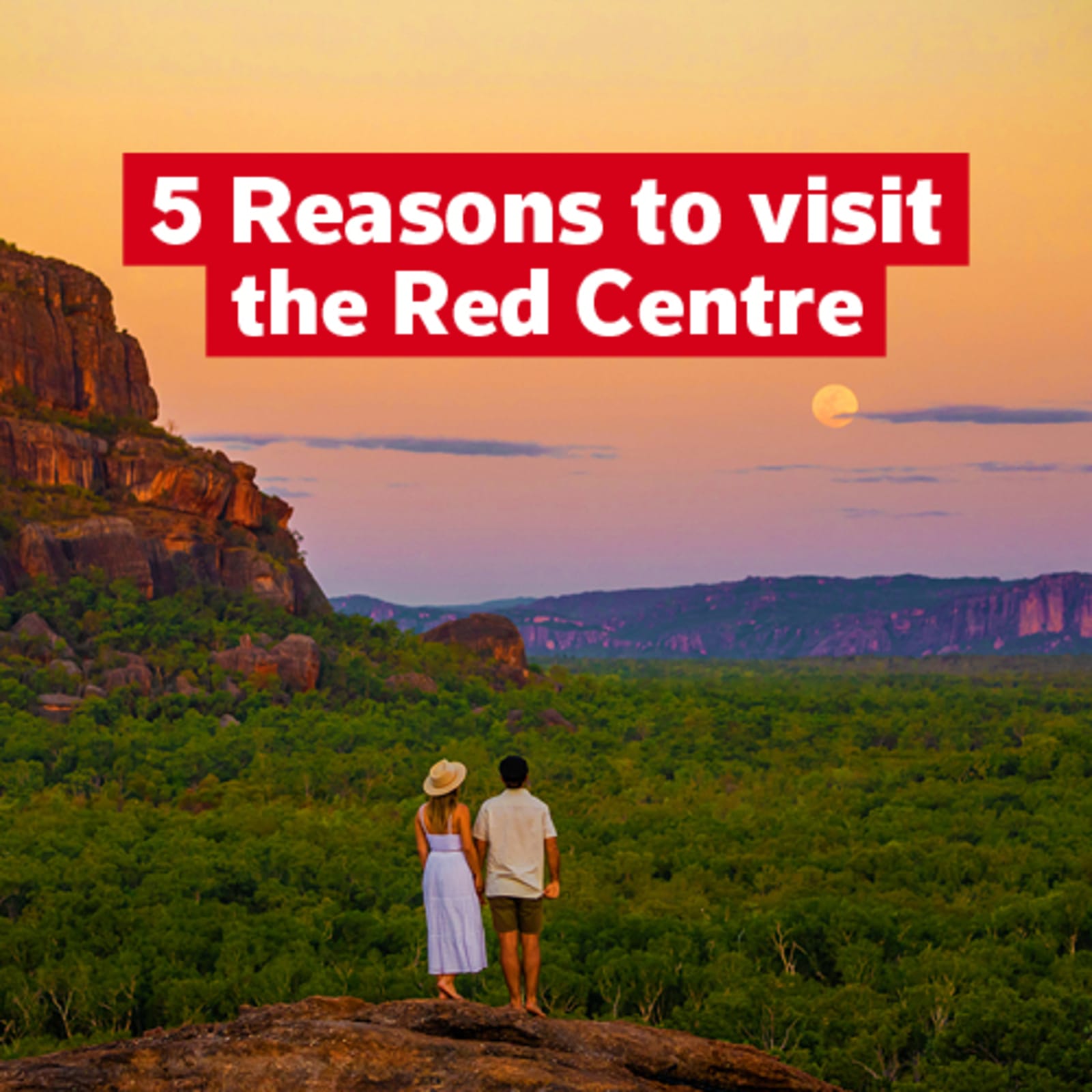 5 reasons to visit the Red Centre