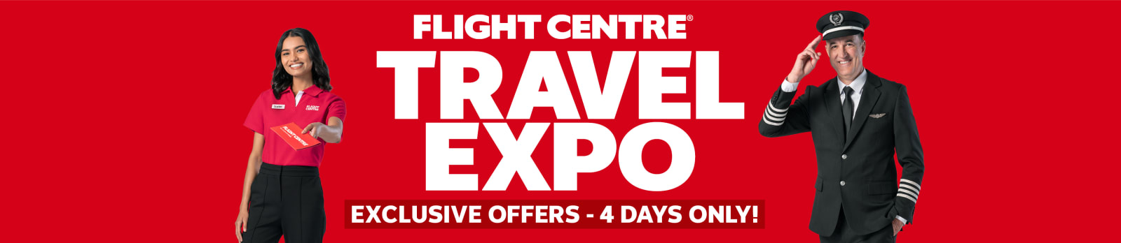 Flight Centre Travel Expo | Exclusive offers - 4 days only! | Flight Centre Captain & Co-Captain