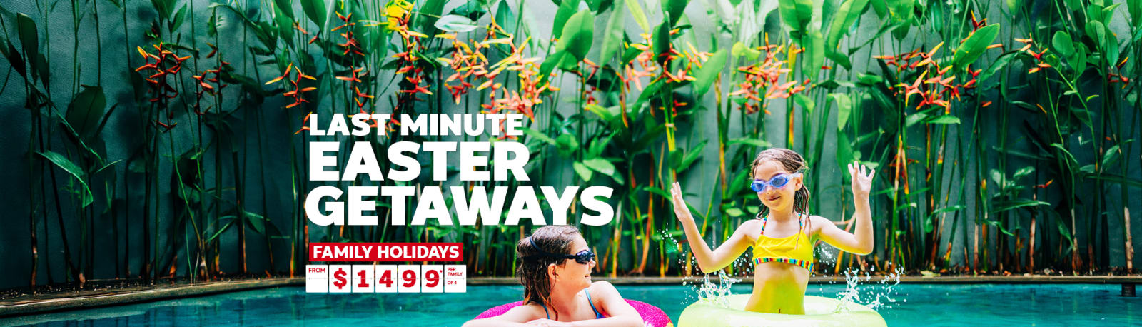 Last minute Easter getaways - family holidays from $1,499* per family of 4 | Two children playing in a pool