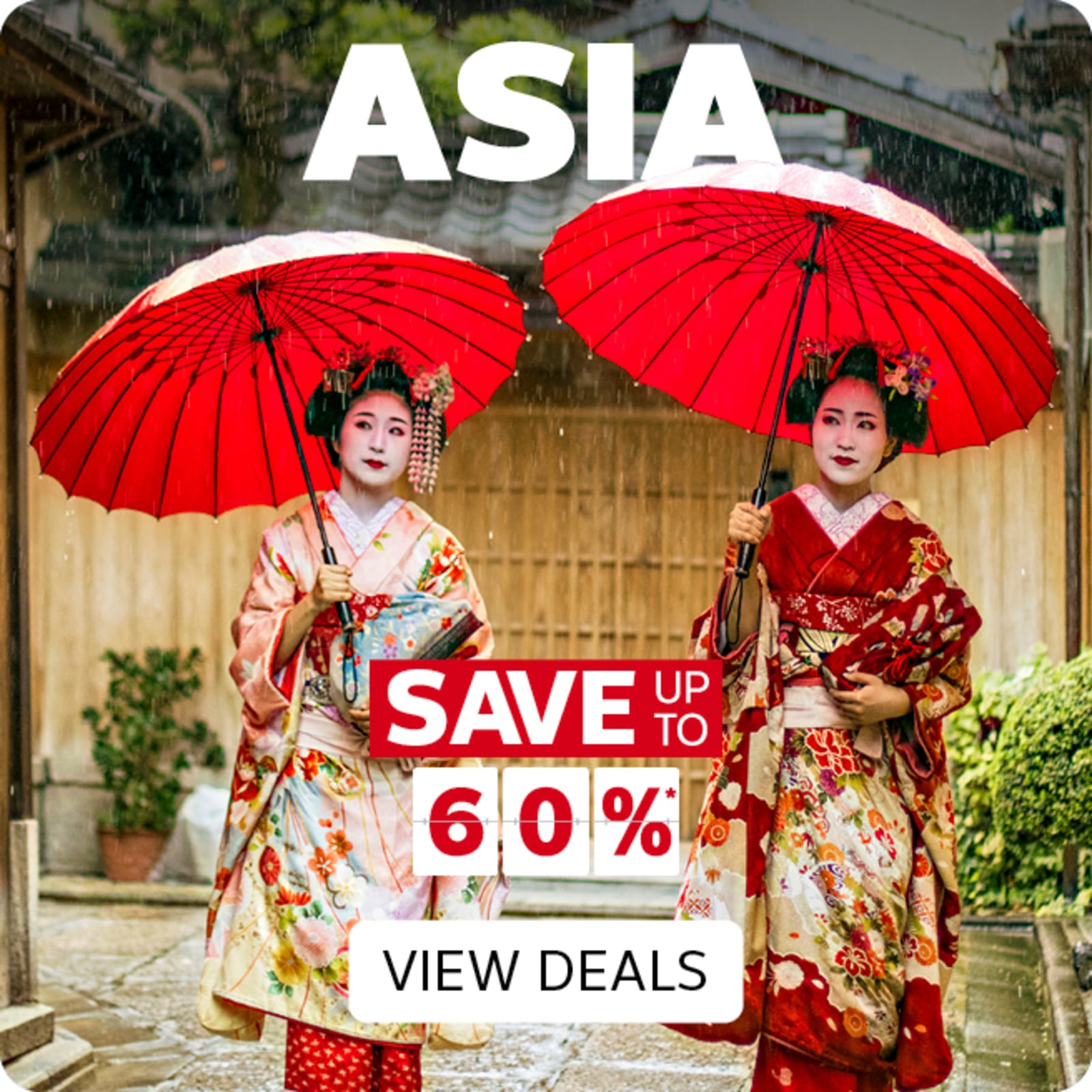 Asia - save up to 60%*. View Deals | Two Geishas carrying red parasols in the rain