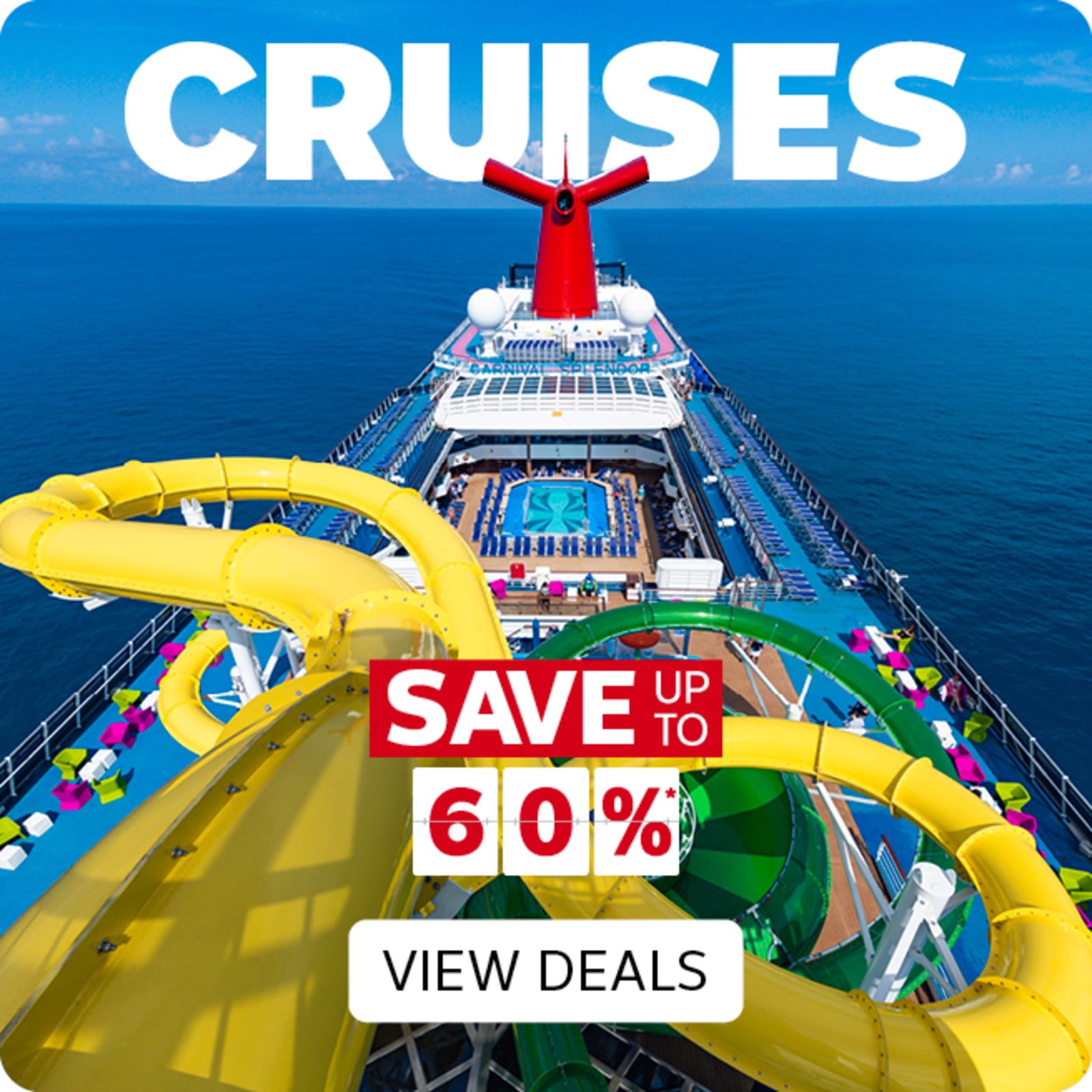 Cruises - save up to 60%* - view deals | view from the top of a water slide on a Carnival cruise ship