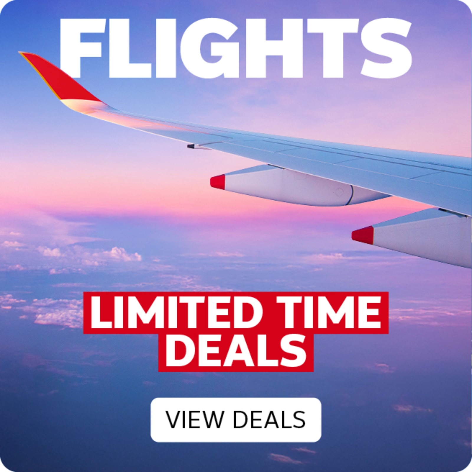 Flights - limited time deals | view deals - a plane wing flying at sunset