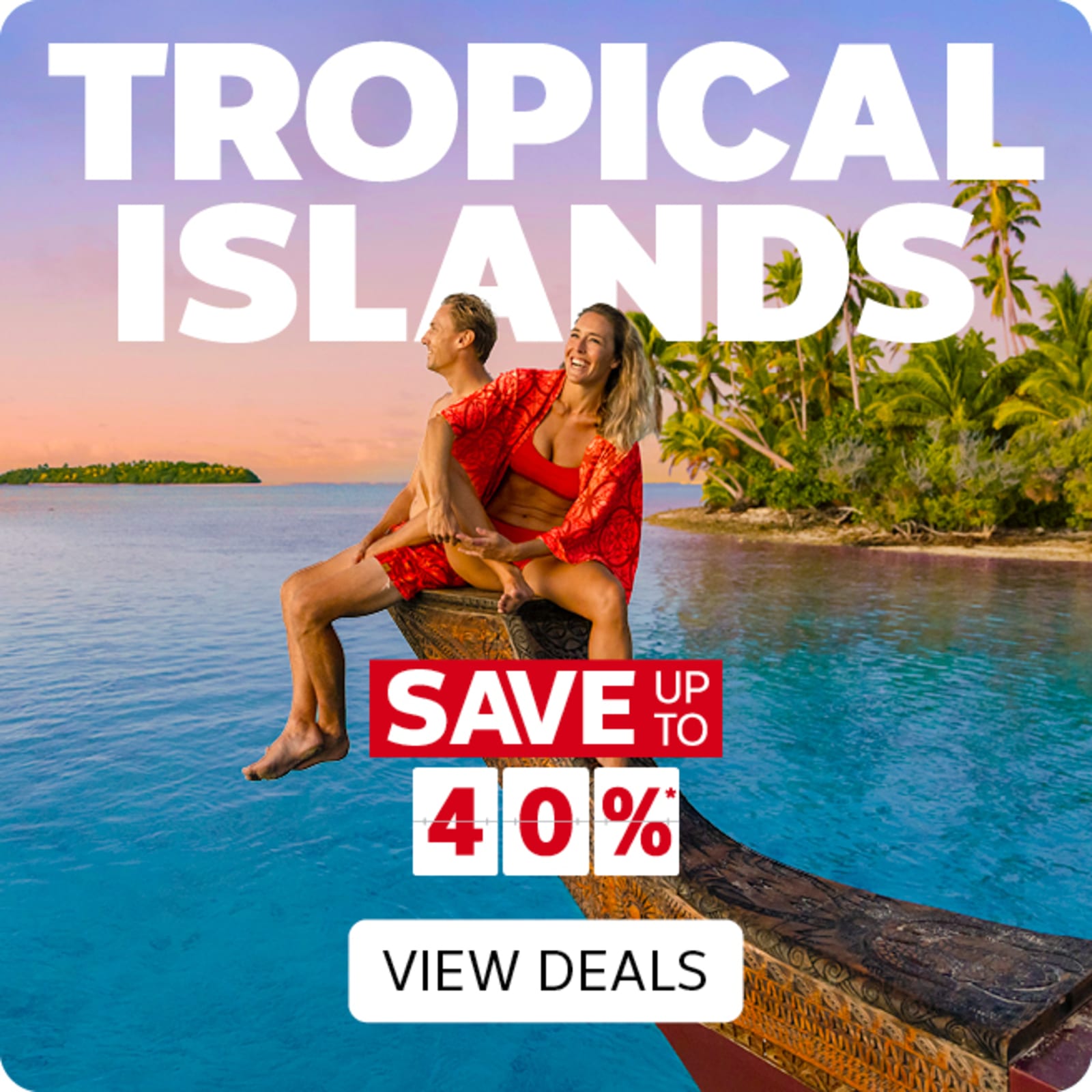 Tropical Islands | save up to 40%* View Deals . Couple sitting on the prow of a boat at sunset