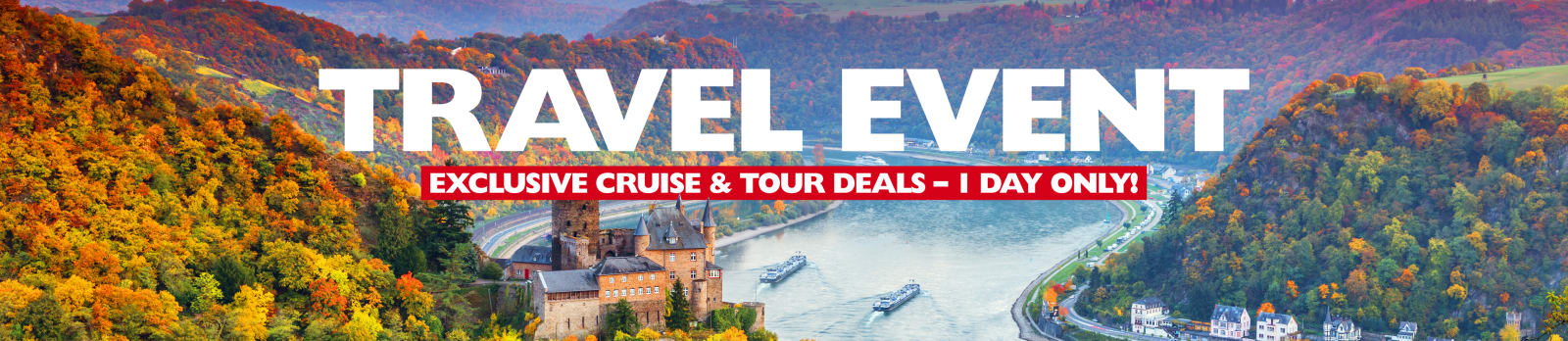 Travel Event. Exclusive cruise & tour deals - 1 day only!