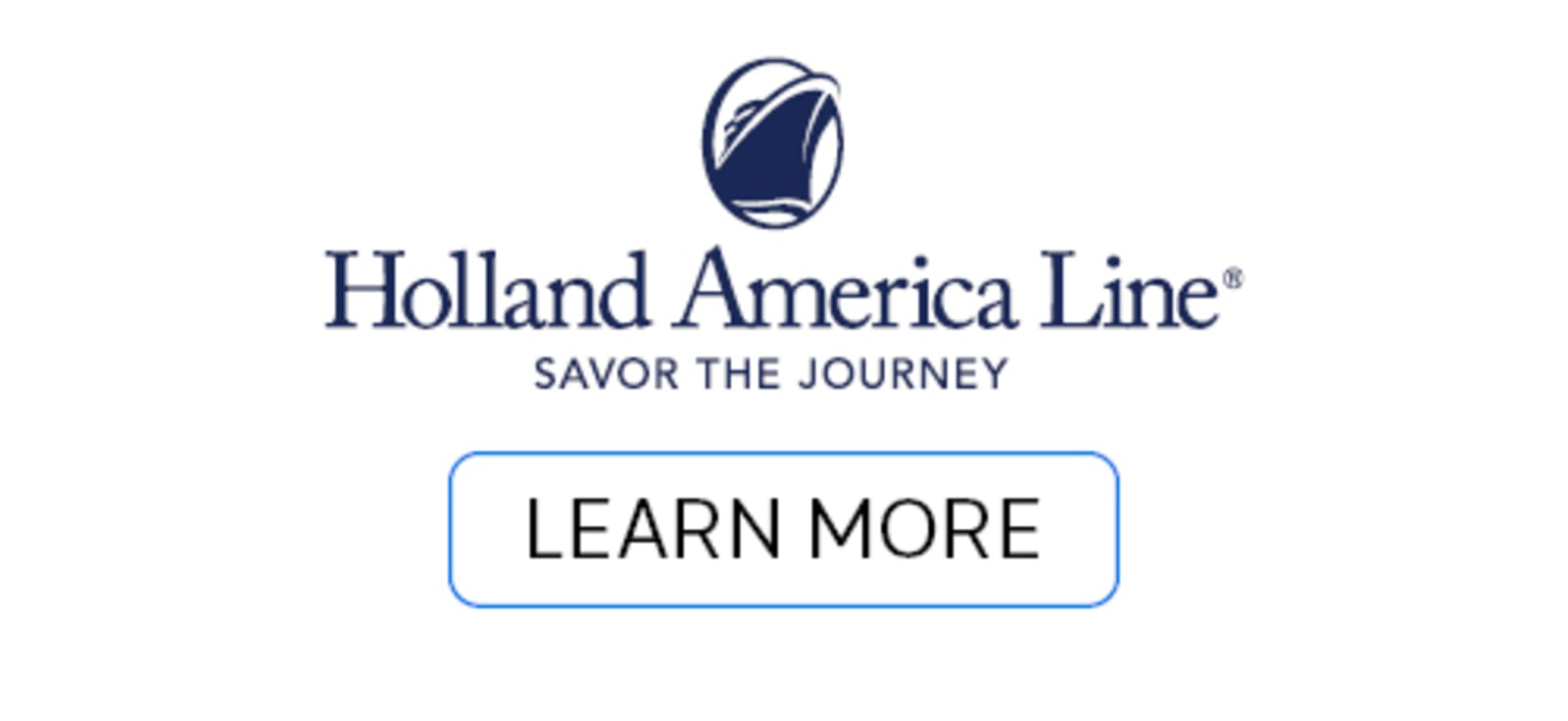 Holland America line - Savour the Journey | Learn More