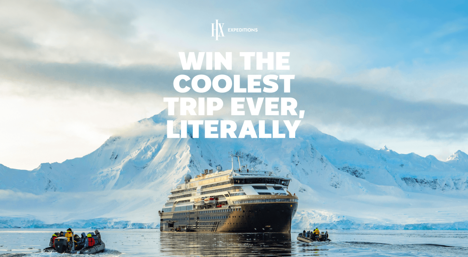 Win the Coolest Trip Ever, Literally. With HX Expeditions.