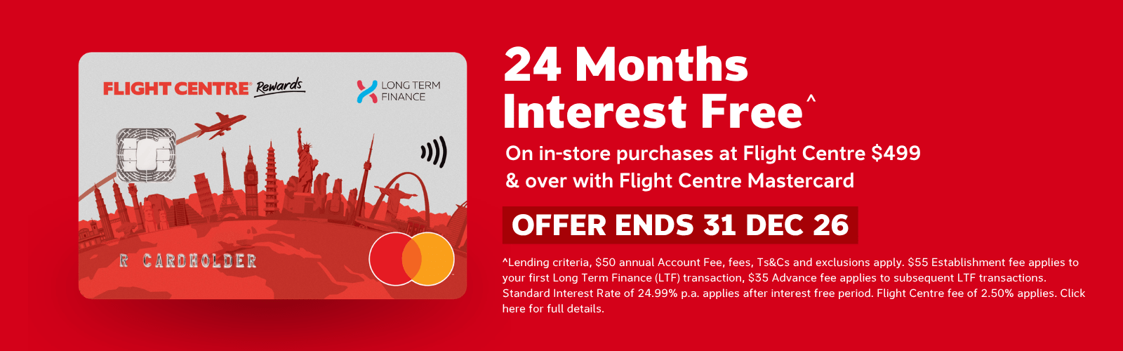 24 Months Interest Free^ with Flight Centre Mastercard