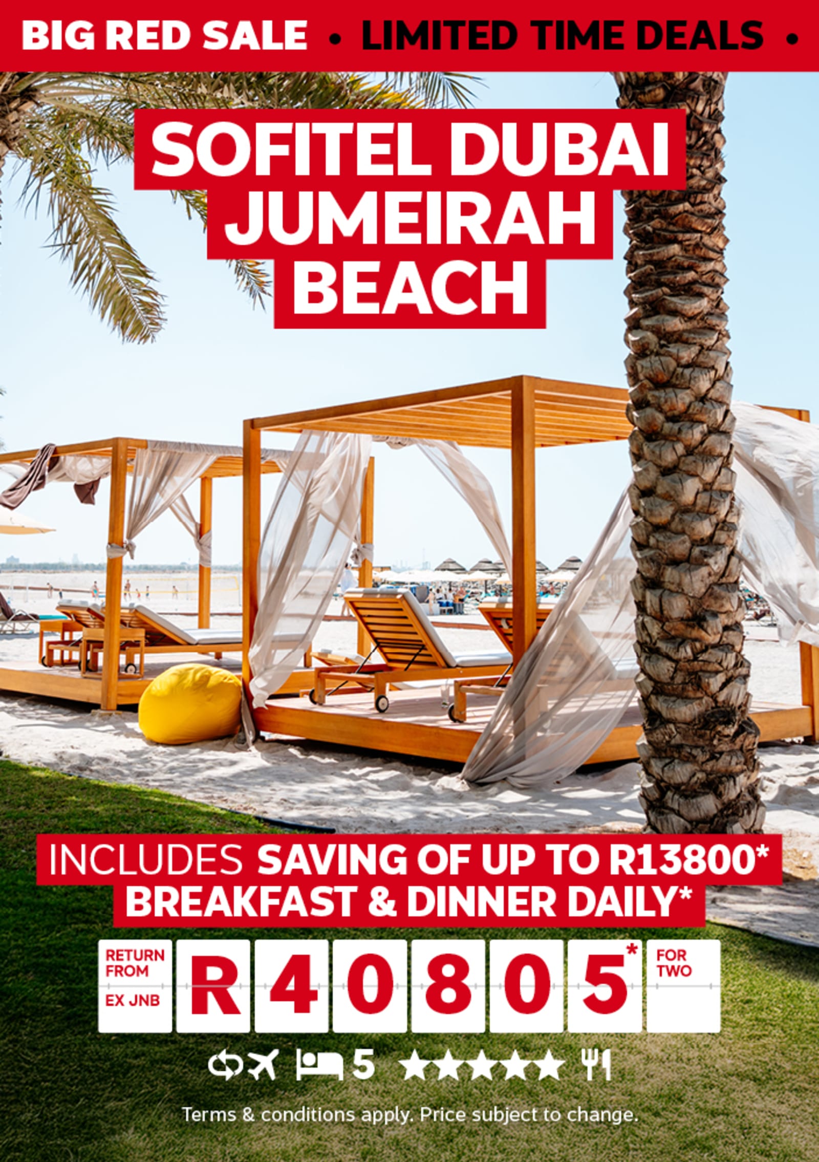 Sofitel Dubai Jumeirah beach | includes saving of up to R13,800* | Breakfast & dinner daily* | return from EX JNB R40,805* for two | Terms & conditions apply. Price subject to change
