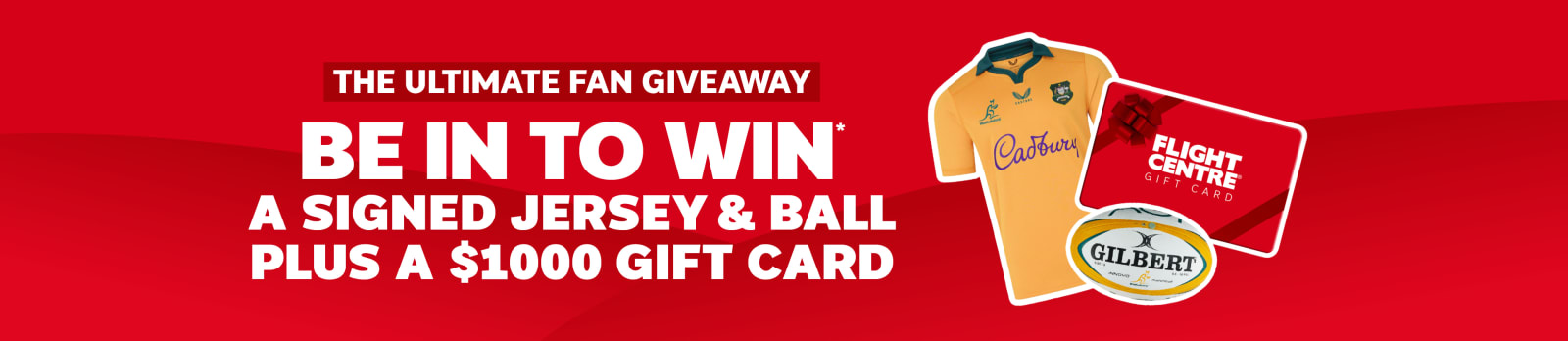 Ultimate fan giveaway to win a signed Wallabies jersey and Gilbert ball plus a 1000 Flight Centre gift card