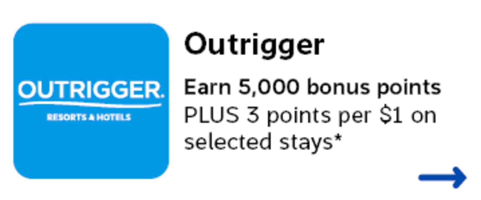 Outrigger: Earn 5,000 bonus points plus 3 points per dollar on selected stays