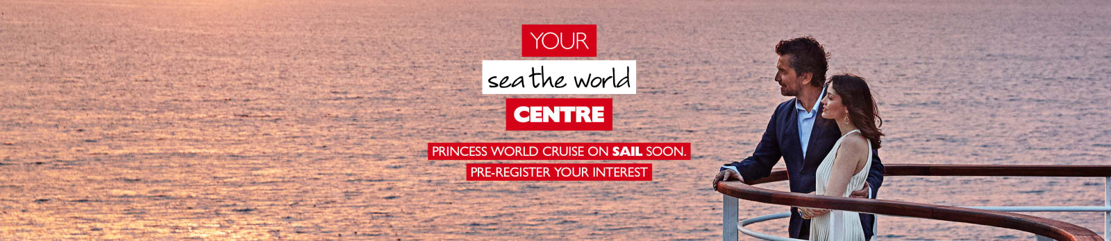 Your sea the world centre - Princess world cruise on sail soon. Pre-register your interest. Couple on the side of a cruise ship at sunset