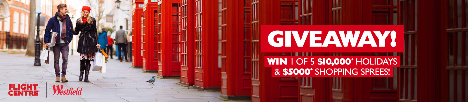 Win 1 of 5 $10,000* holidays & $5000* shopping sprees!