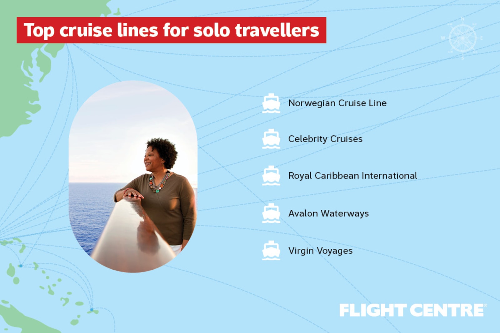 Norwegian Cruise Line, Celebrity Cruises, Royal Caribbean International, Avalon Waterways and Virgin Voyages are among the top cruise lines for solo travellers
