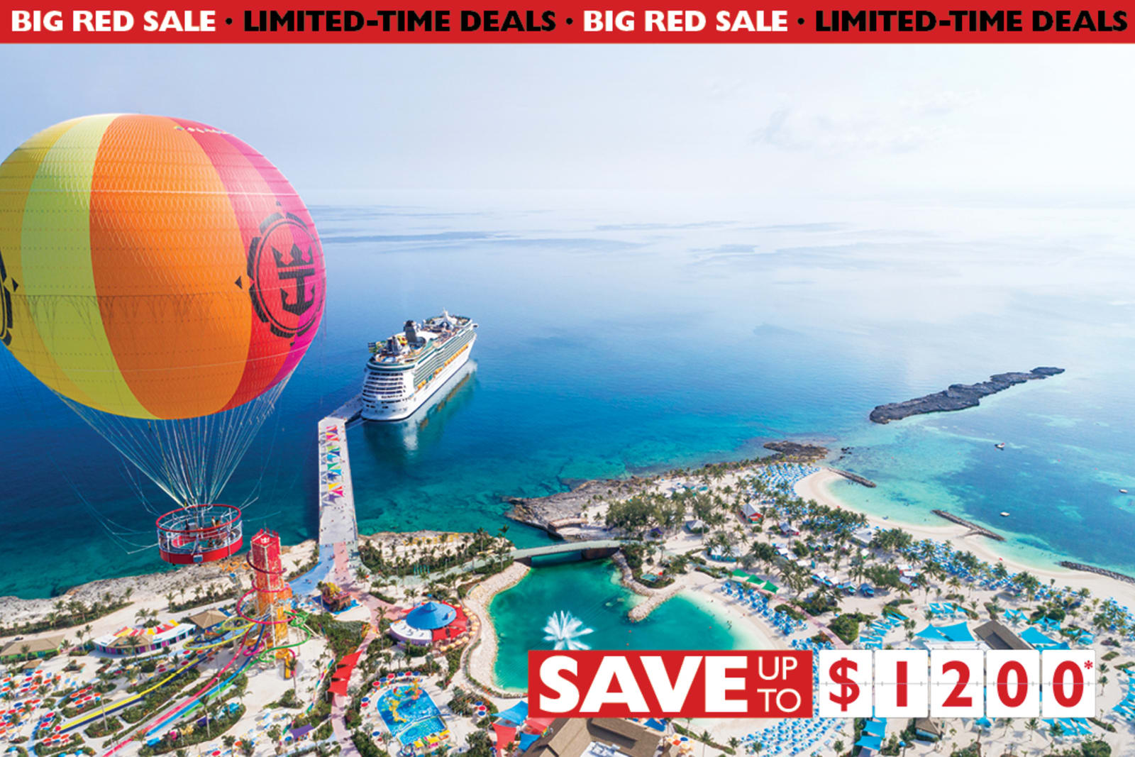 Save up to $1200* on Royal Caribbean International's Southern Caribbean cruise during Big Red Sale