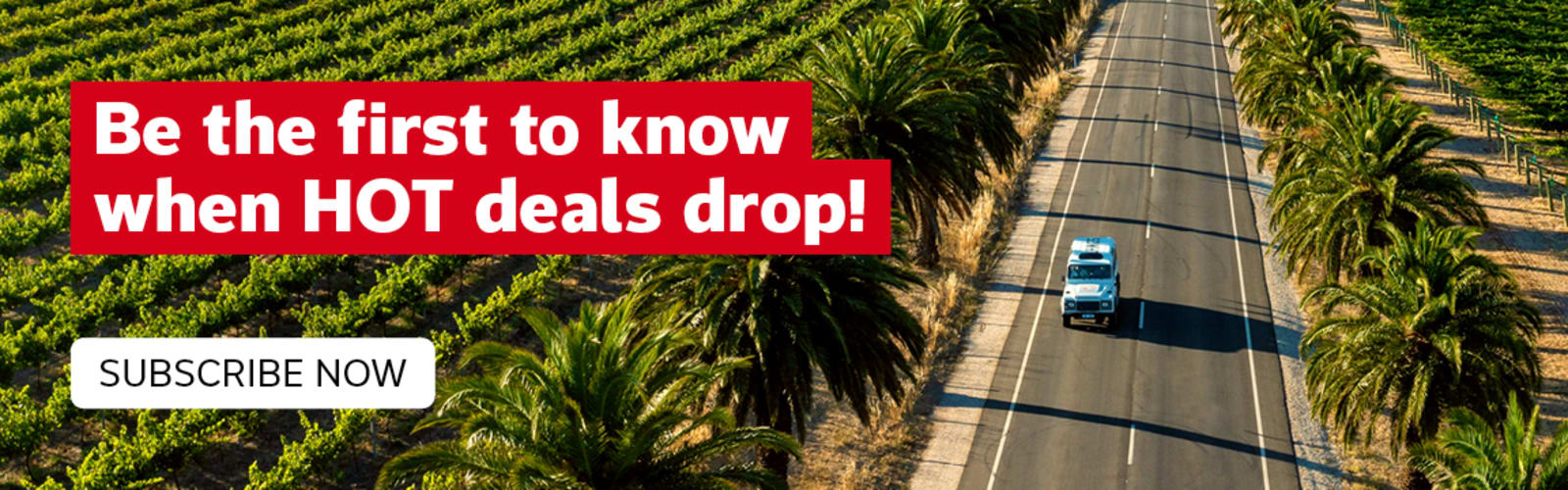 Be the first to know when the hot deals drop! Subscribe now