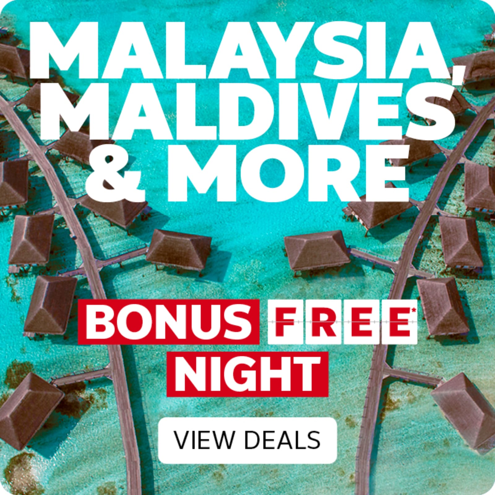 Malaysia, Maldives & more. Bonus free* night. View deals