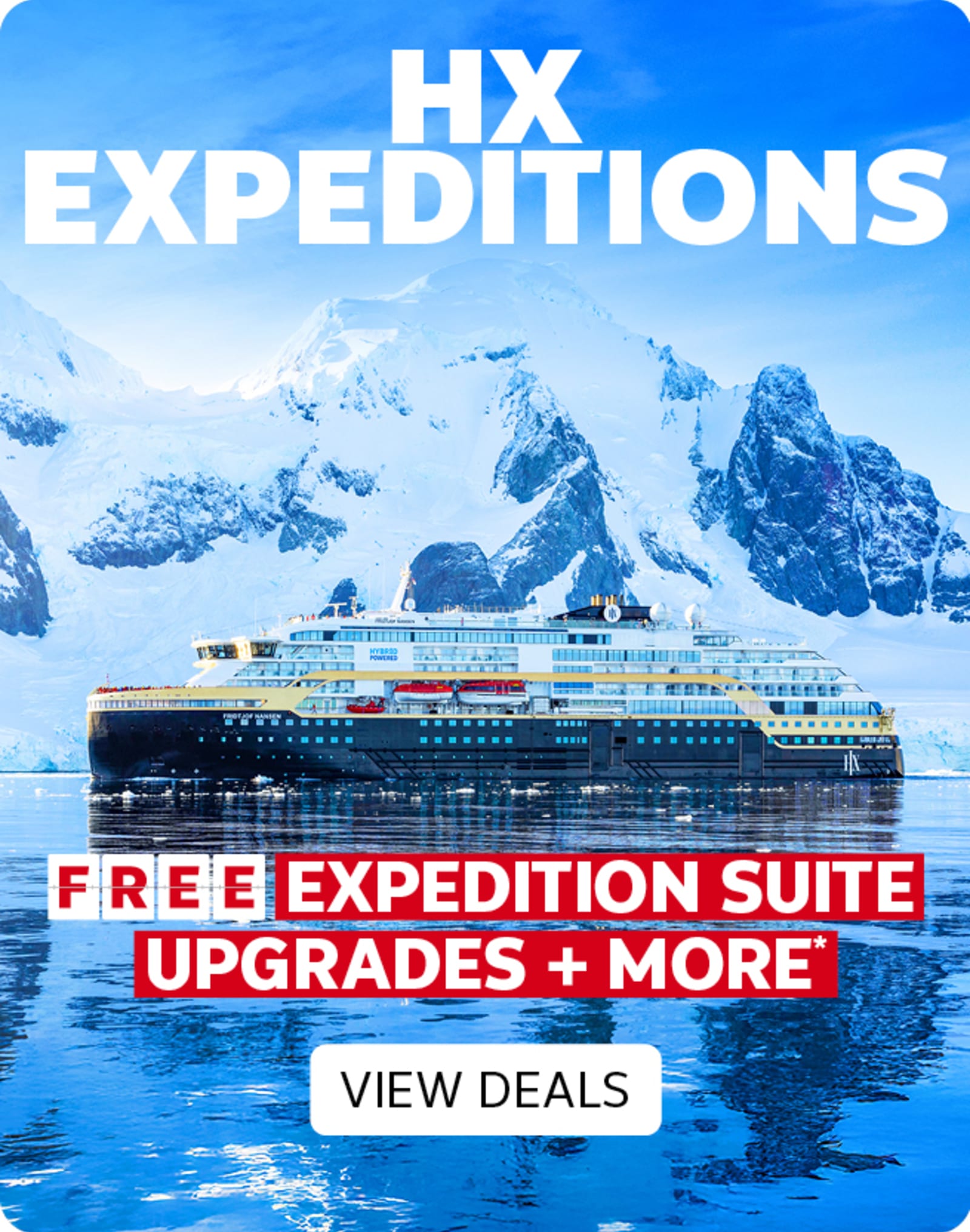 HX Expeditions. Free Expedition Suite upgrades + more*. View Deals