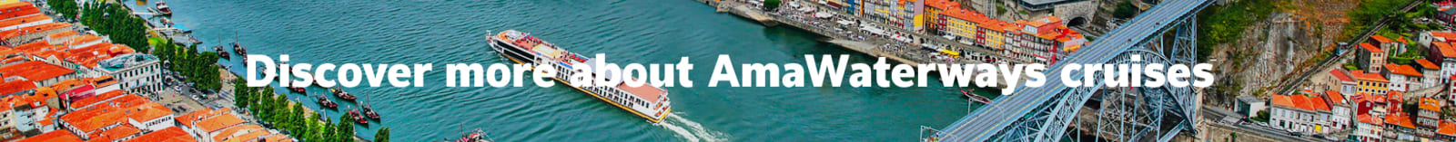 Discover more about AmaWaterways Cruises