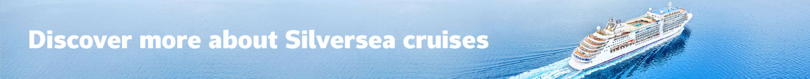 Discover more about Silversea cruises