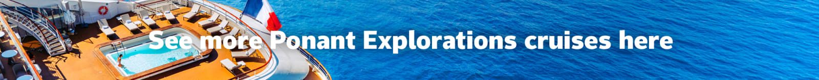 See more Ponant Explorations cruises here