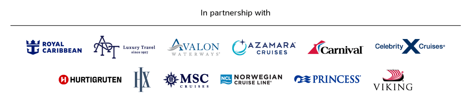 In partnership with | Royal Caribbean, APT Luxury Travel, Avalon Waterways, Azamara Cruises, Carnival, Celebrity Cruises, Hurtigruten, HX, MSC Cruises, Norwegian Cruise Line, Princess, Viking