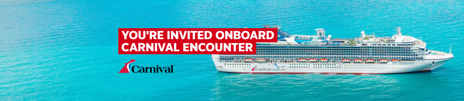 Carnival - you're invited onboard Carnival Encounter. Carnival Cruise ship at sea