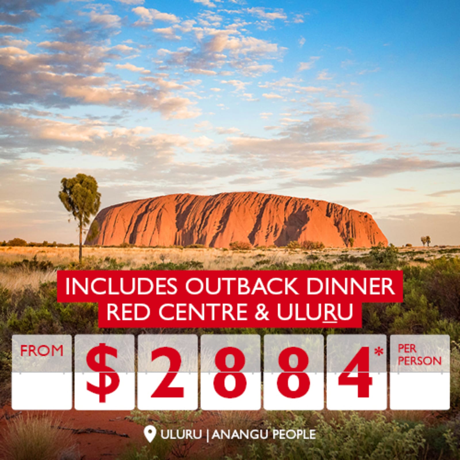 Includes outback dinner | Red Centre & Uluru from $2,884* per person. Uluru in the early afternoon