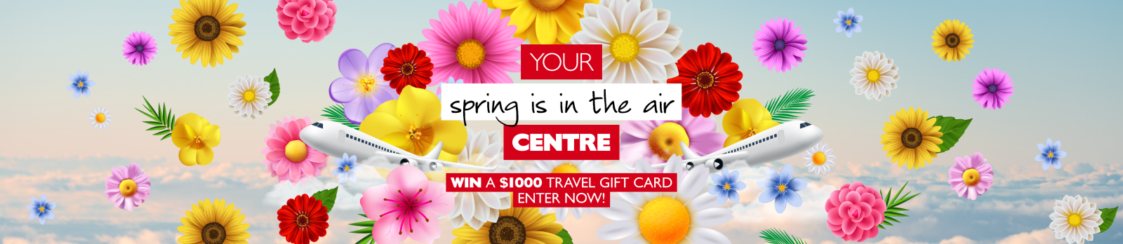 Your Spring is in the air centre | Win a $1,000* travel gift card. Enter Now! A cartoon image of planes and colourful flowers