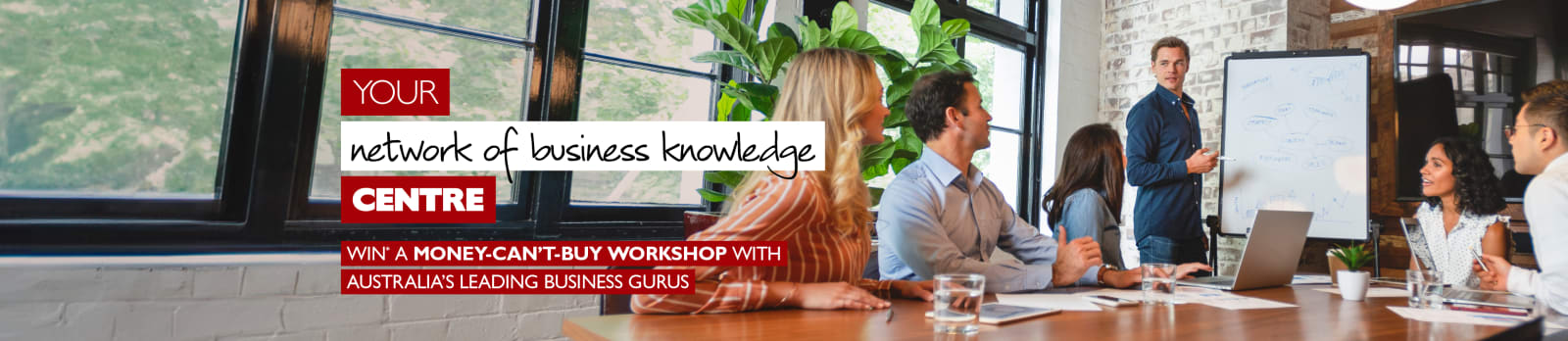 Your network of business knowledge centre - win a money-can't-buy workshop with Australia's leading business gurus. Team of businessmen and businesswomen around a table