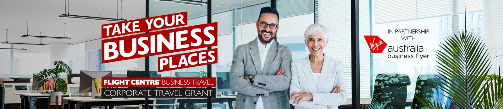 Take your business places | Flight Centre business travel | Corporate travel grant | In partnership with Australia Business Flyer