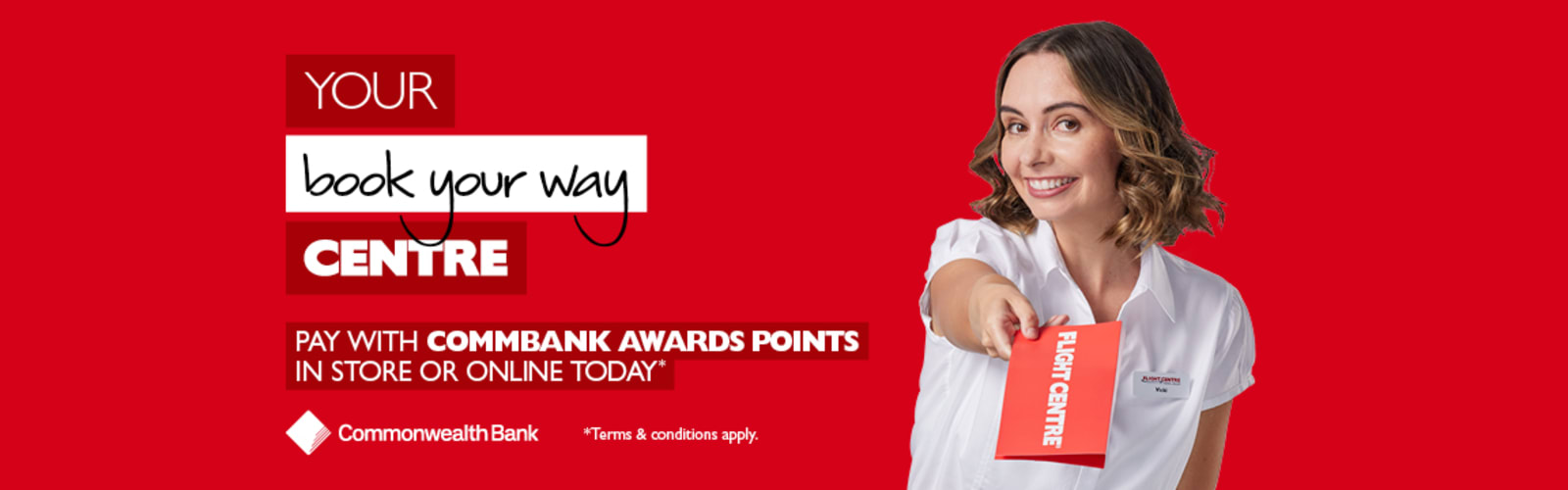 Your book your way Centre | Pay with Commbank Awards Points in store or online today | Commonwealth Bank | *Terms & conditions apply.