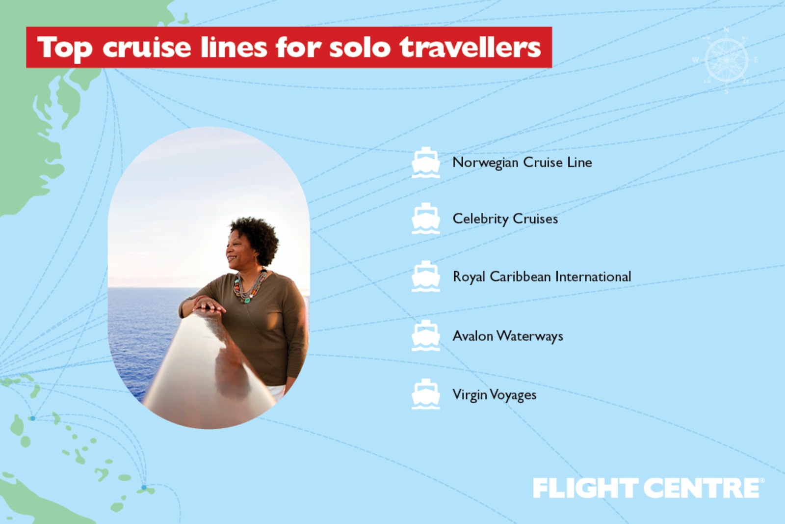 Norwegian Cruise Line, Celebrity Cruises, Royal Caribbean International, Avalon Waterways and Virgin Voyages are among the top cruise lines for solo travellers