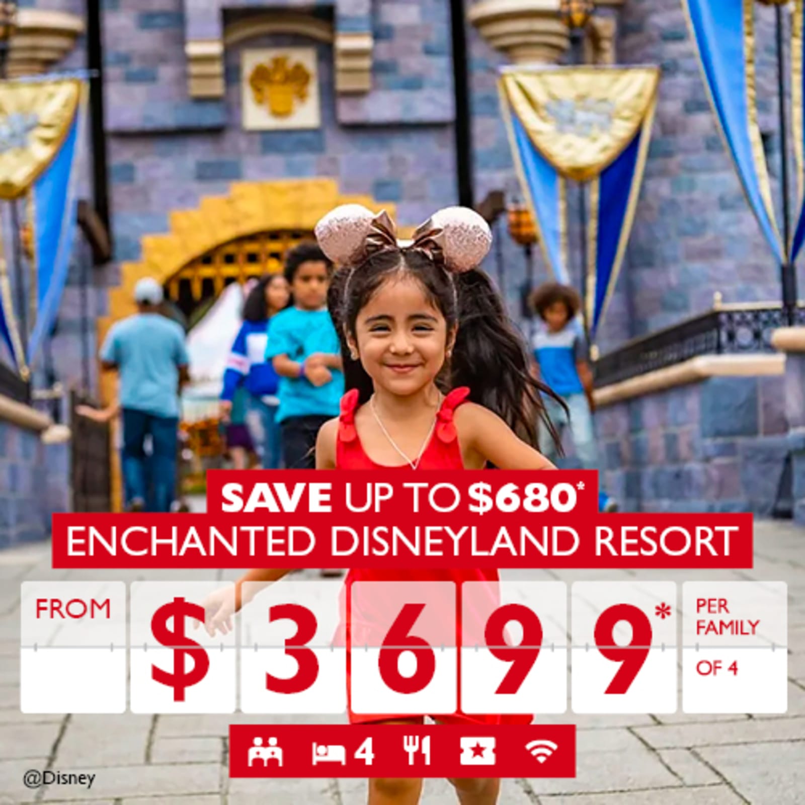 Save up to $680* Enchanted Disneyland Resort from $3699* per family of 4