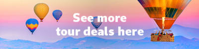 See more tours deals here - colourful hot air balloons