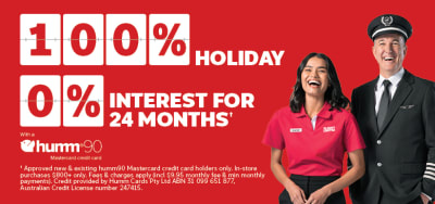 100% holiday, 0% interest for 24 months* with a humm90 Master Credit Card. *Approved new & existing humm90 Mastercard credit card holders only. In-store purchases $800+ only. Fees & charges apply (inclu $9.95 monthly fee & min monthly payments). Credit provided by Humm Cards. Pty Ltd ABN 31 099 651 877, Australia Credit Licence number 247415